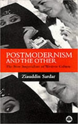 Postmodernism and the Other: The New Imperialism of Western Culture